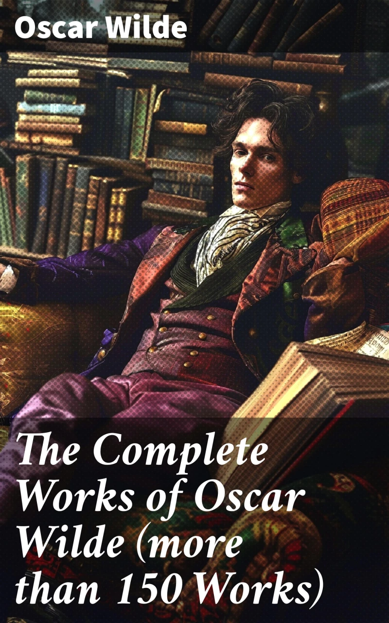 Portada: The Complete Works of Oscar Wilde (more than 150 Works)