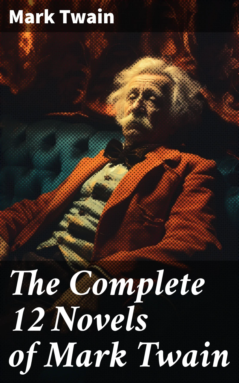 Portada: The Complete 12 Novels of Mark Twain