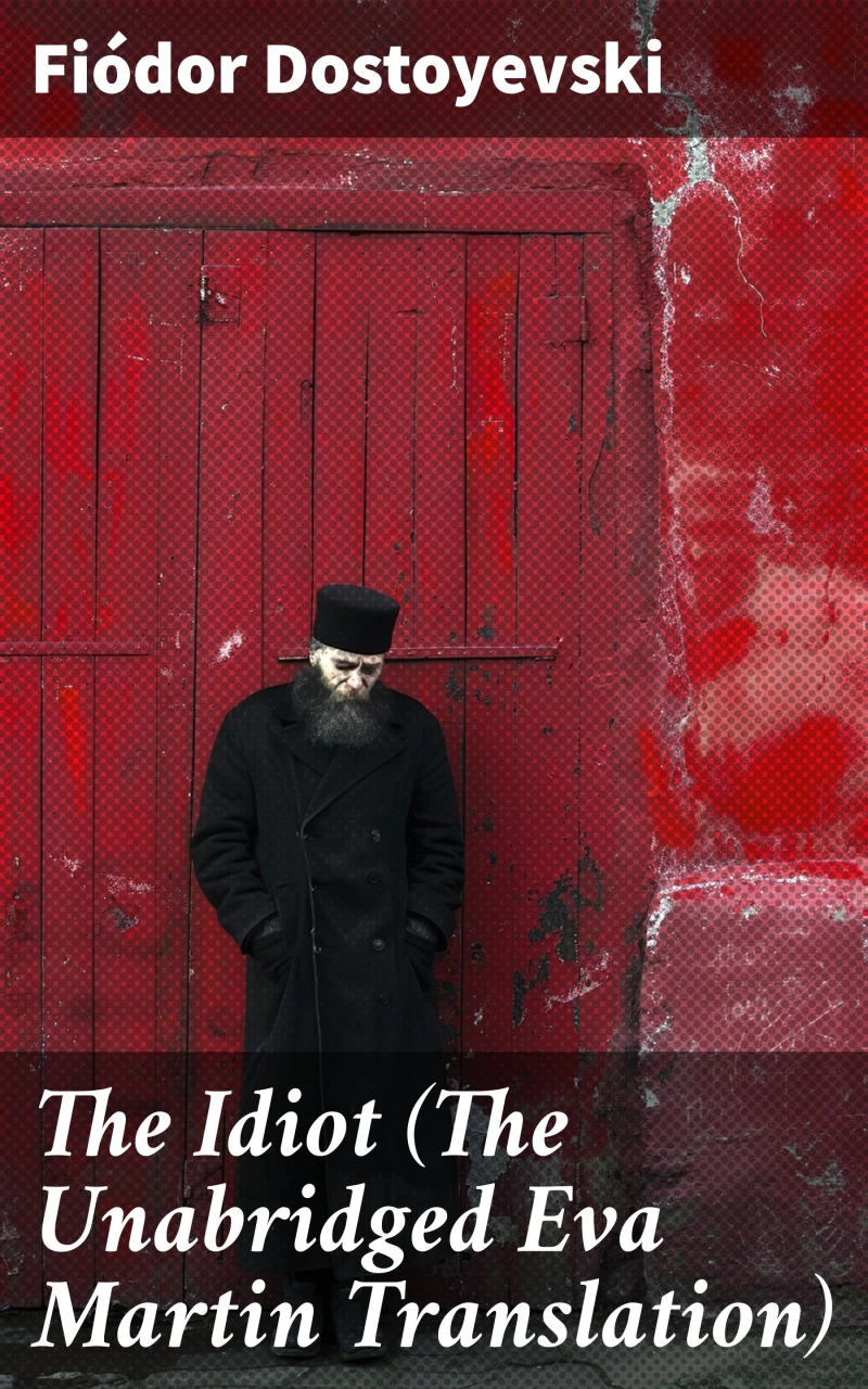 Portada: The Idiot (The Unabridged Eva Martin Translation)