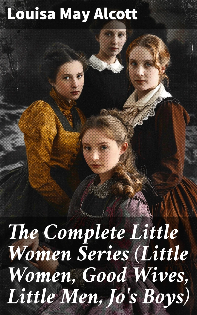 Portada: The Complete Little Women Series (Little Women, Good Wives, Little Men, Jo's Boys)