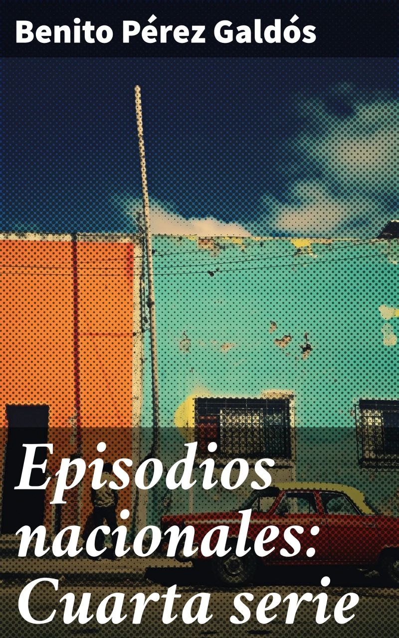 Portada: Episodios nacionales: Cuarta serie