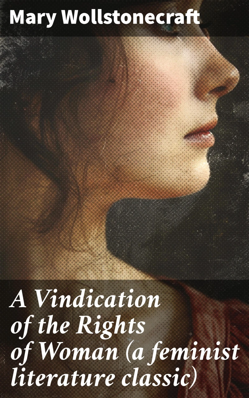 Portada: A Vindication of the Rights of Woman (a feminist literature classic)