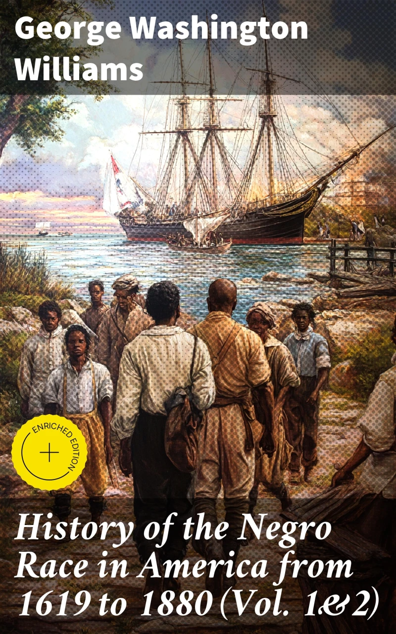 Portada: History of the Negro Race in America from 1619 to 1880 (Vol. 1&2)