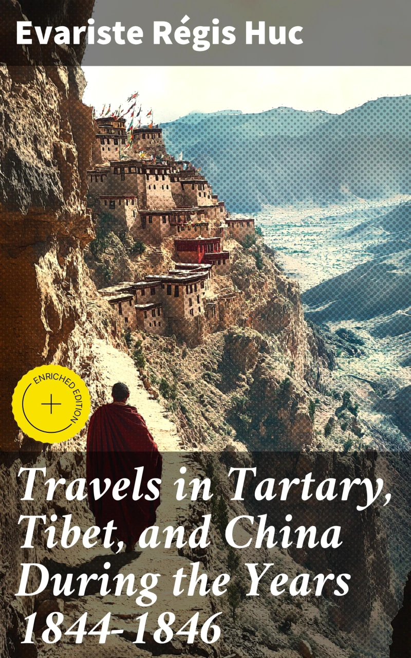 Portada: Travels in Tartary, Tibet, and China During the Years 1844-1846