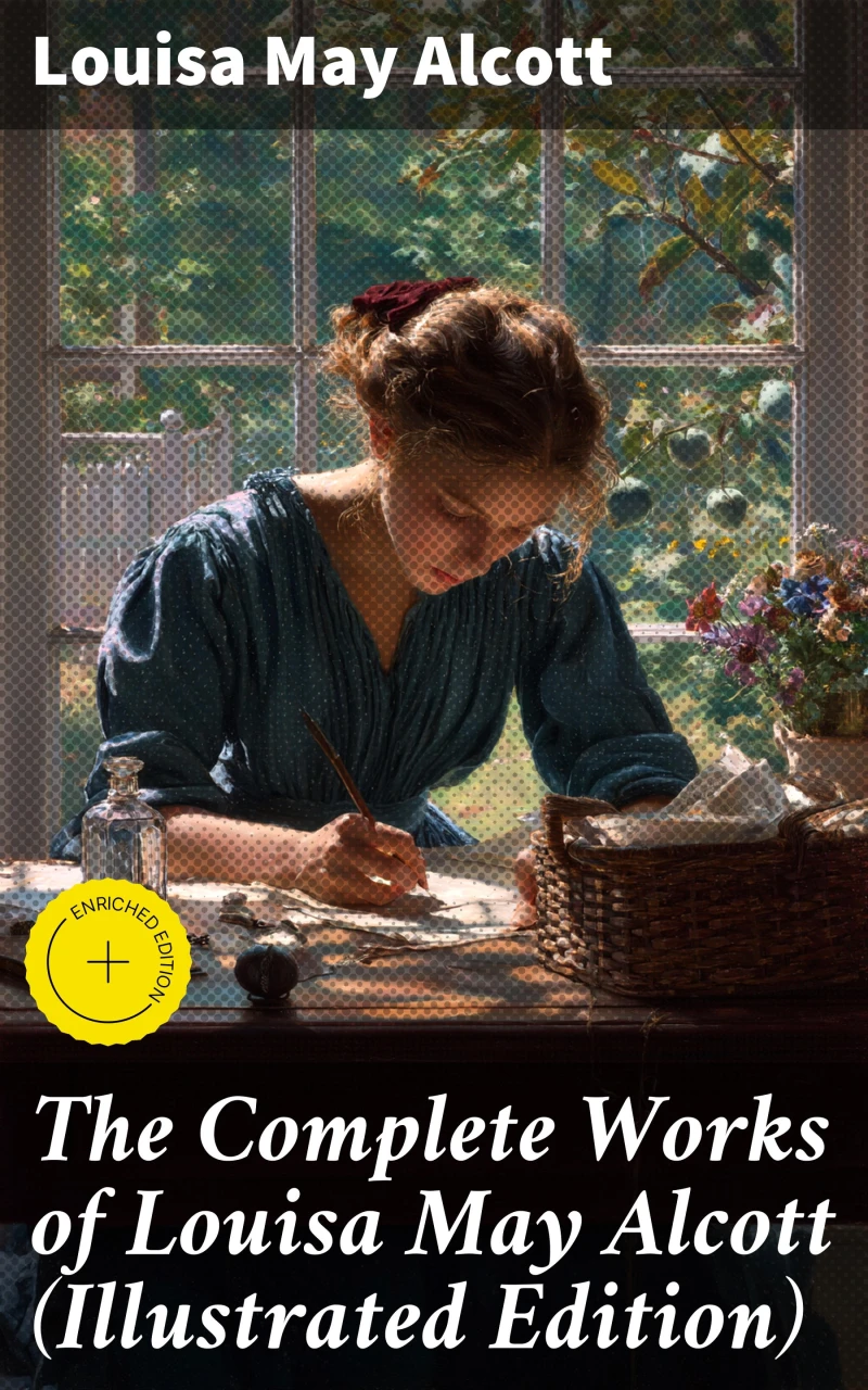 Portada: The Complete Works of Louisa May Alcott (Illustrated Edition)