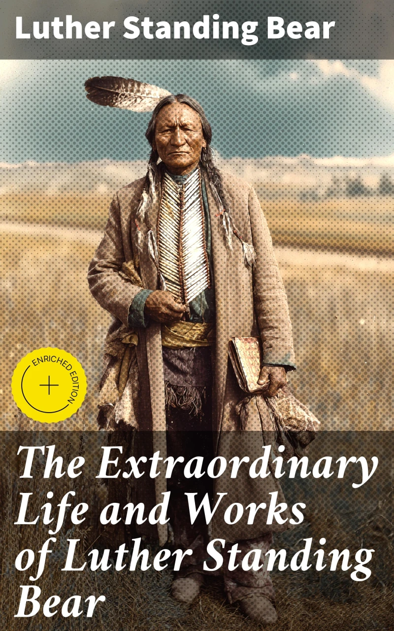 Portada: The Extraordinary Life and Works of Luther Standing Bear