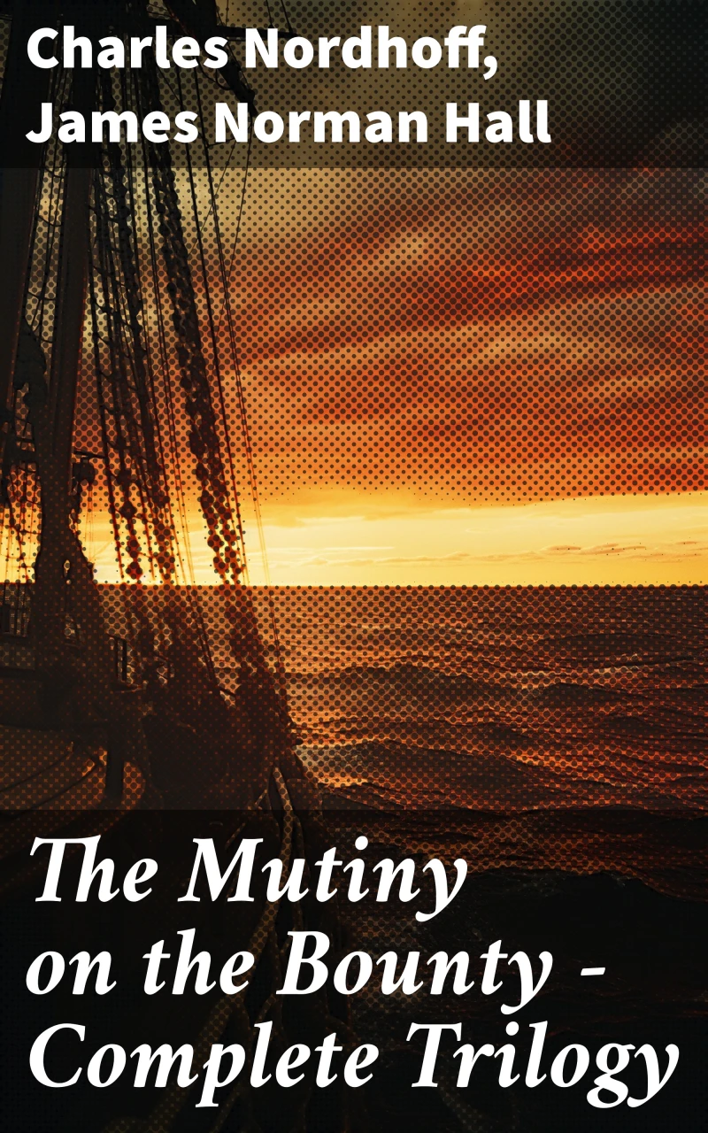 Portada: The Mutiny on the Bounty - Complete Trilogy