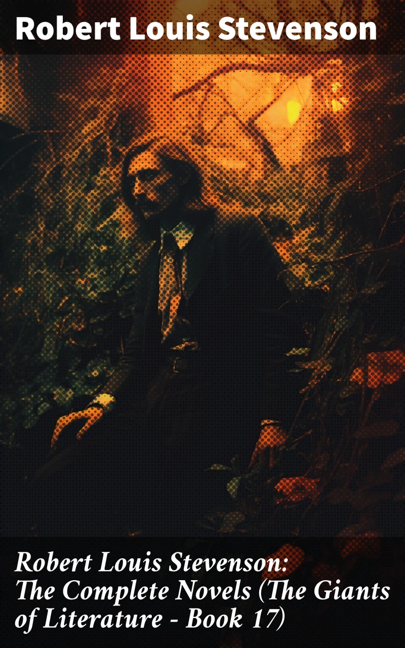 Portada: Robert Louis Stevenson: The Complete Novels (The Giants of Literature - Book 17)