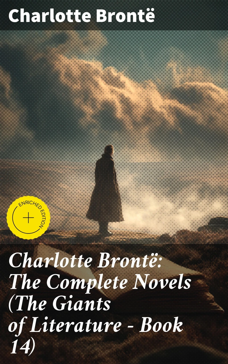 Portada: Charlotte Brontë: The Complete Novels (The Giants of Literature - Book 14)