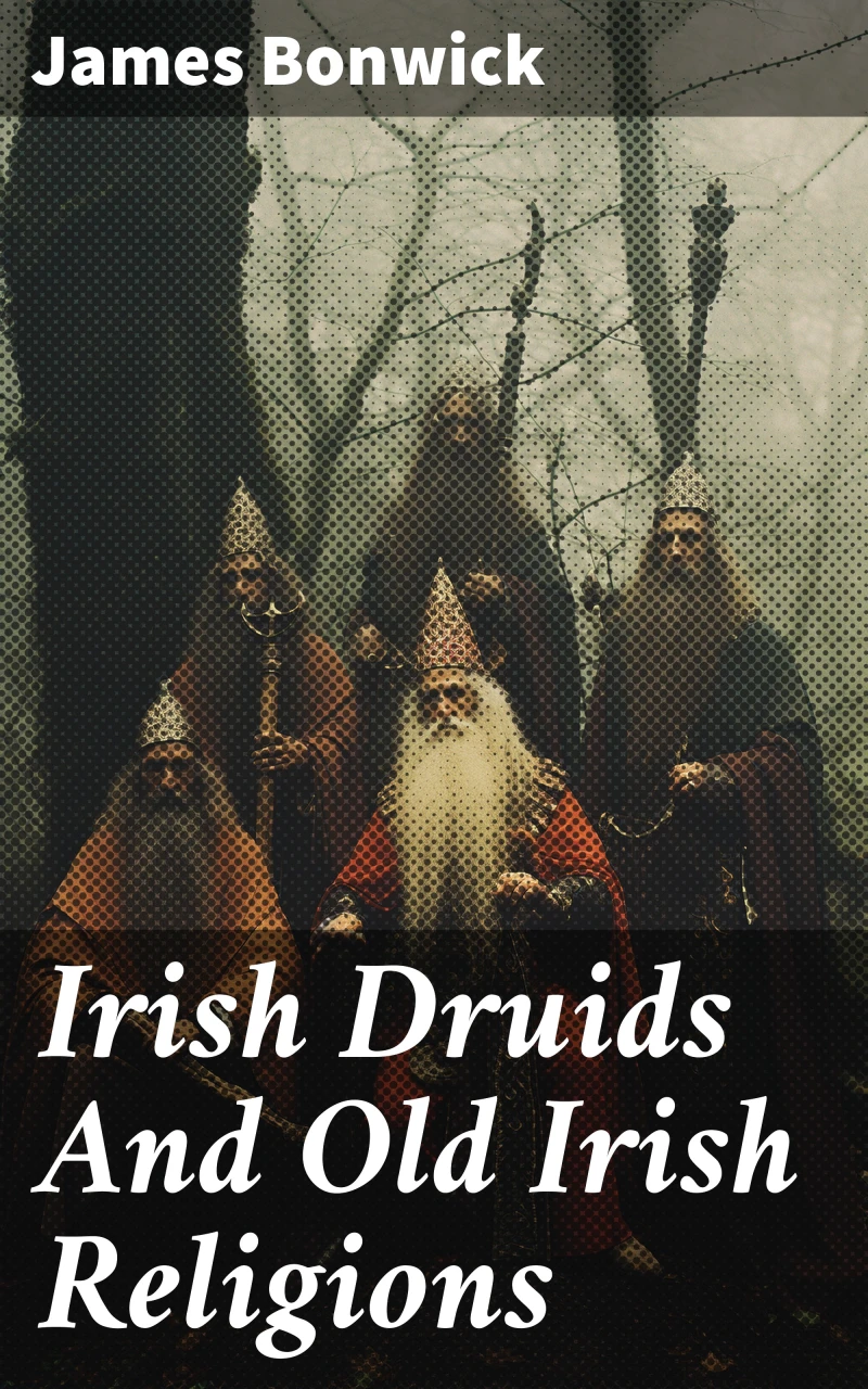 Portada: Irish Druids And Old Irish Religions