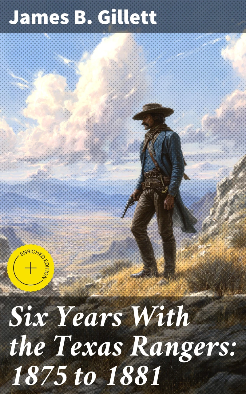 Portada: Six Years With the Texas Rangers: 1875 to 1881