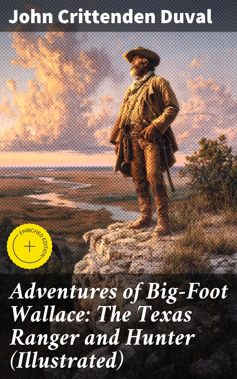 Portada: Adventures of Big-Foot Wallace: The Texas Ranger and Hunter (Illustrated)