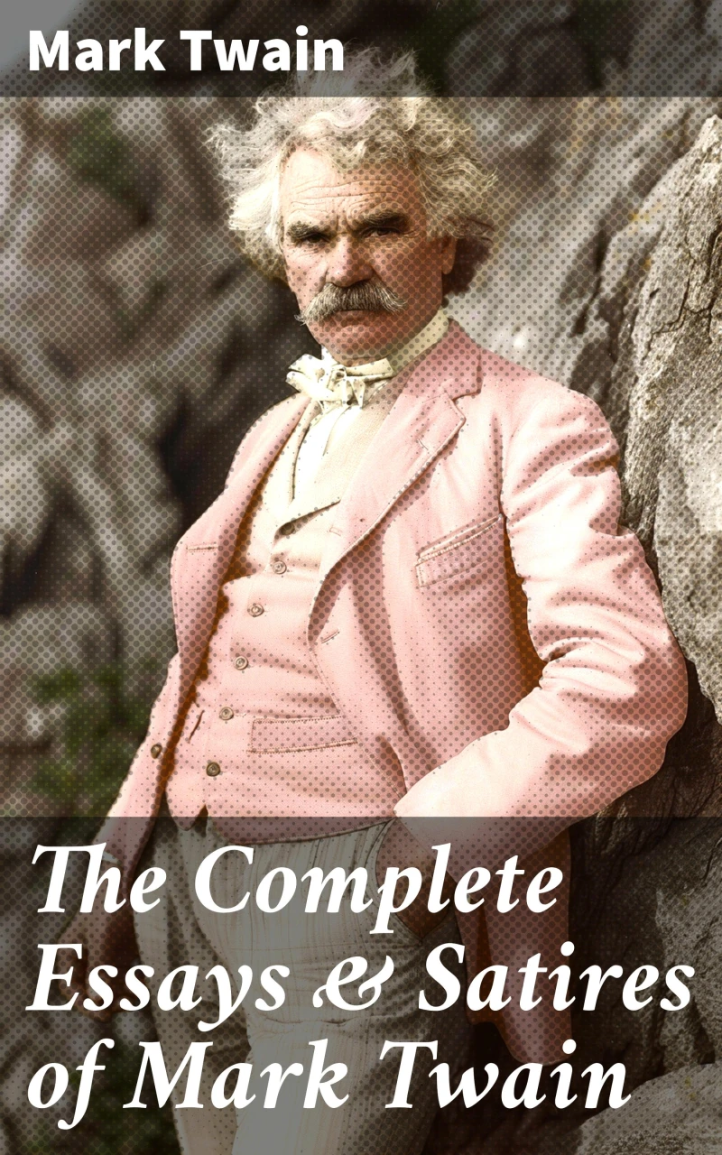Portada: The Complete Essays & Satires of Mark Twain