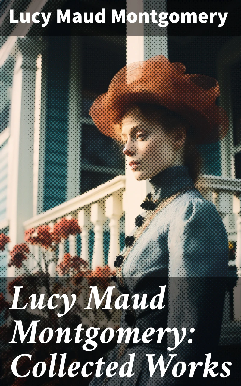 Portada: Lucy Maud Montgomery: Collected Works