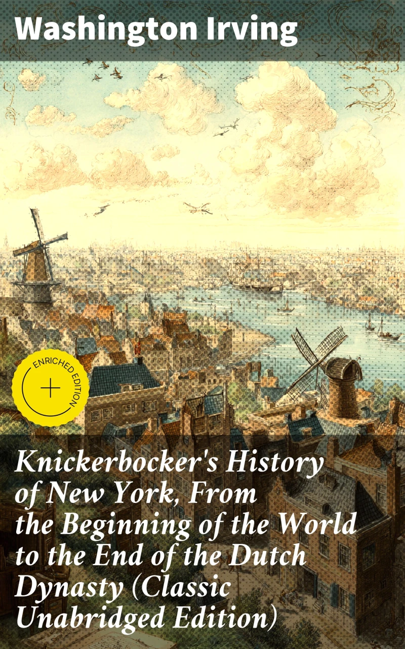 Portada: Knickerbocker's History of New York, From the Beginning of the World to the End of the Dutch Dynasty (Classic Unabridged Edition)