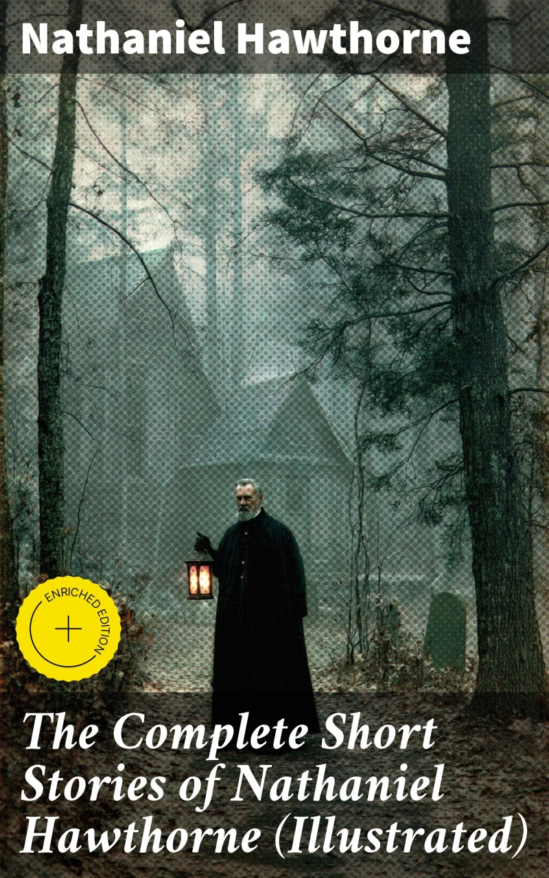 Portada: The Complete Short Stories of Nathaniel Hawthorne (Illustrated)