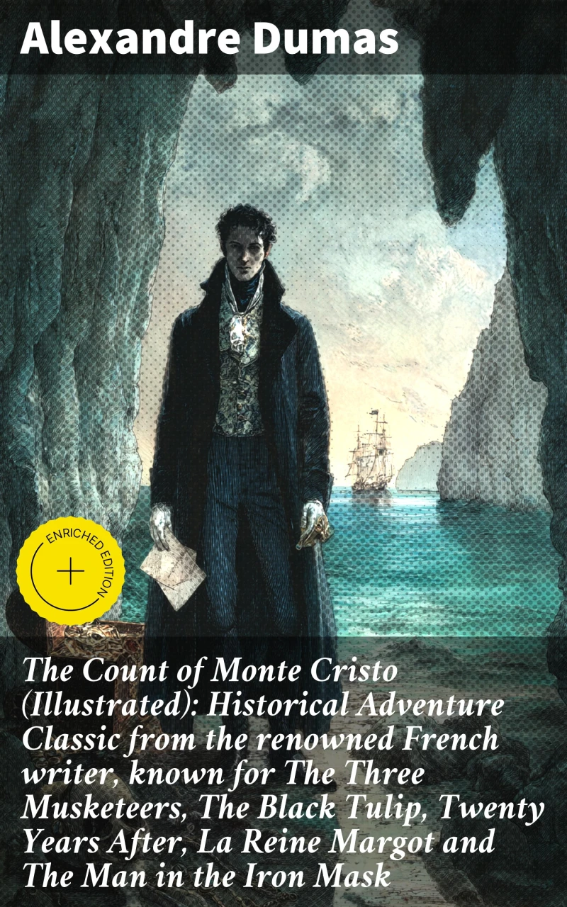 Portada: The Count of Monte Cristo (Illustrated): Historical Adventure Classic from the renowned French writer, known for The Three Musketeers, The Black Tulip, Twenty Years After, La Reine Margot and The Man in the Iron Mask