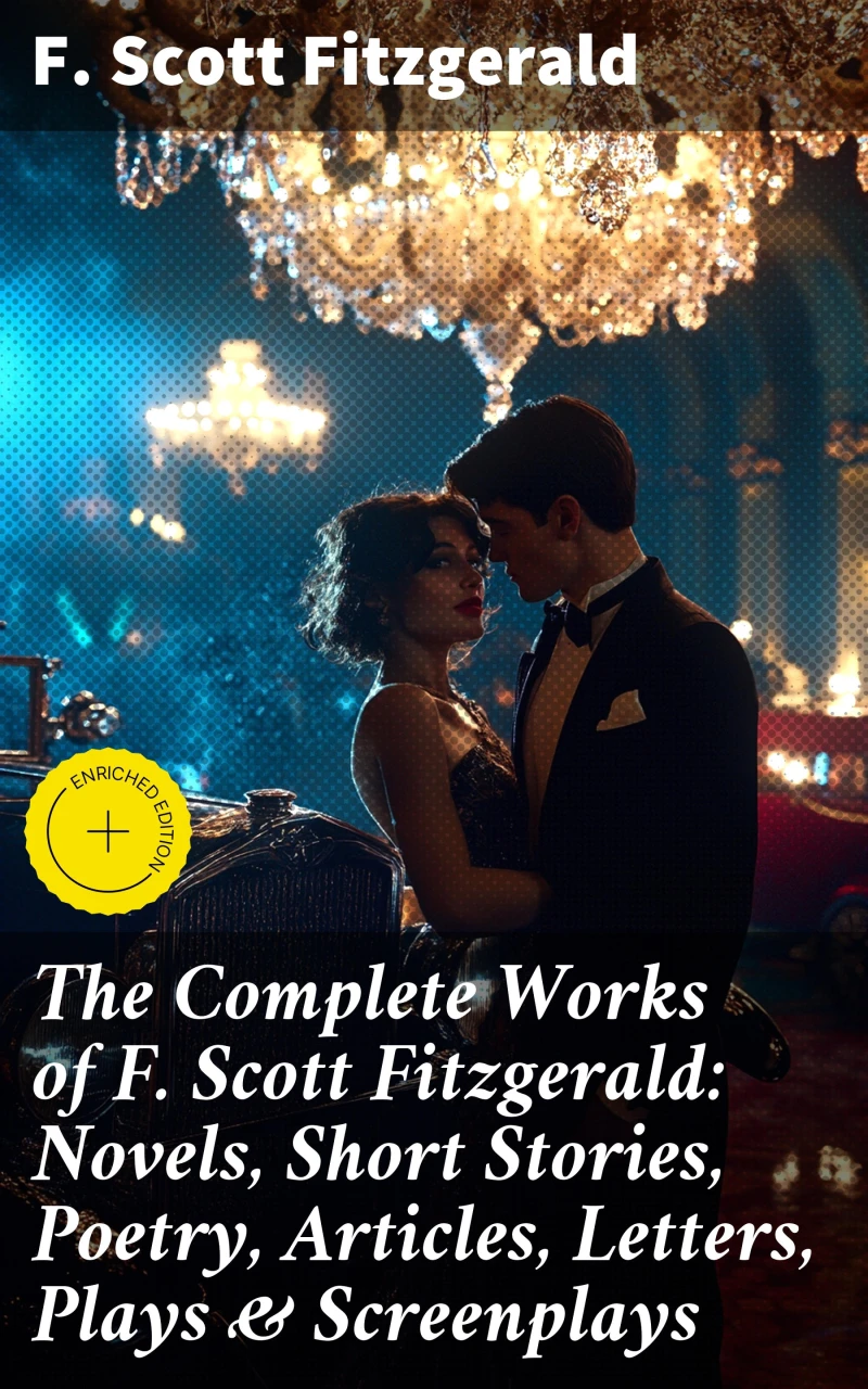 Portada: The Complete Works of F. Scott Fitzgerald: Novels, Short Stories, Poetry, Articles, Letters, Plays & Screenplays
