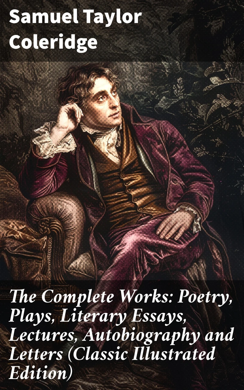 Portada: The Complete Works: Poetry, Plays, Literary Essays, Lectures, Autobiography and Letters (Classic Illustrated Edition)