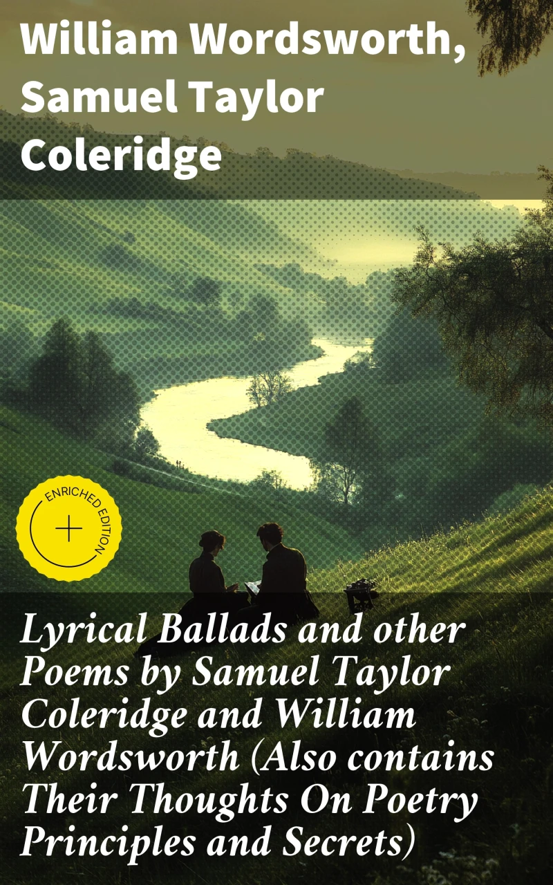 Portada: Lyrical Ballads and other Poems by Samuel Taylor Coleridge and William Wordsworth (Also contains Their Thoughts On Poetry Principles and Secrets)
