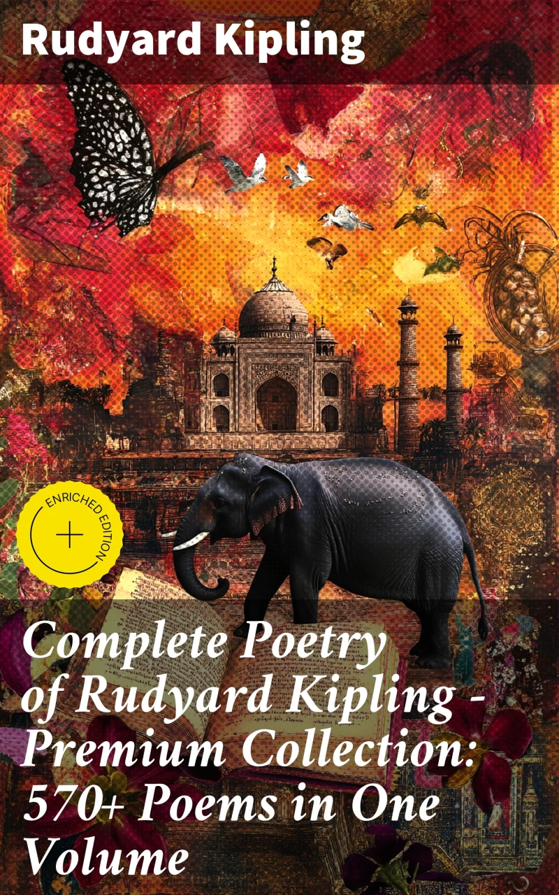 Portada: Complete Poetry of Rudyard Kipling – Premium Collection: 570+ Poems in One Volume