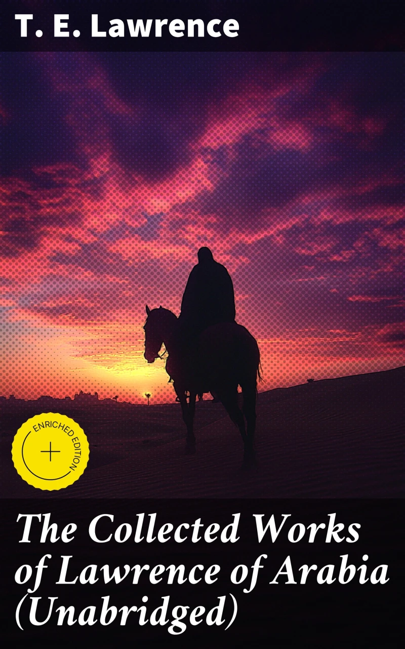 Portada: The Collected Works of Lawrence of Arabia (Unabridged)