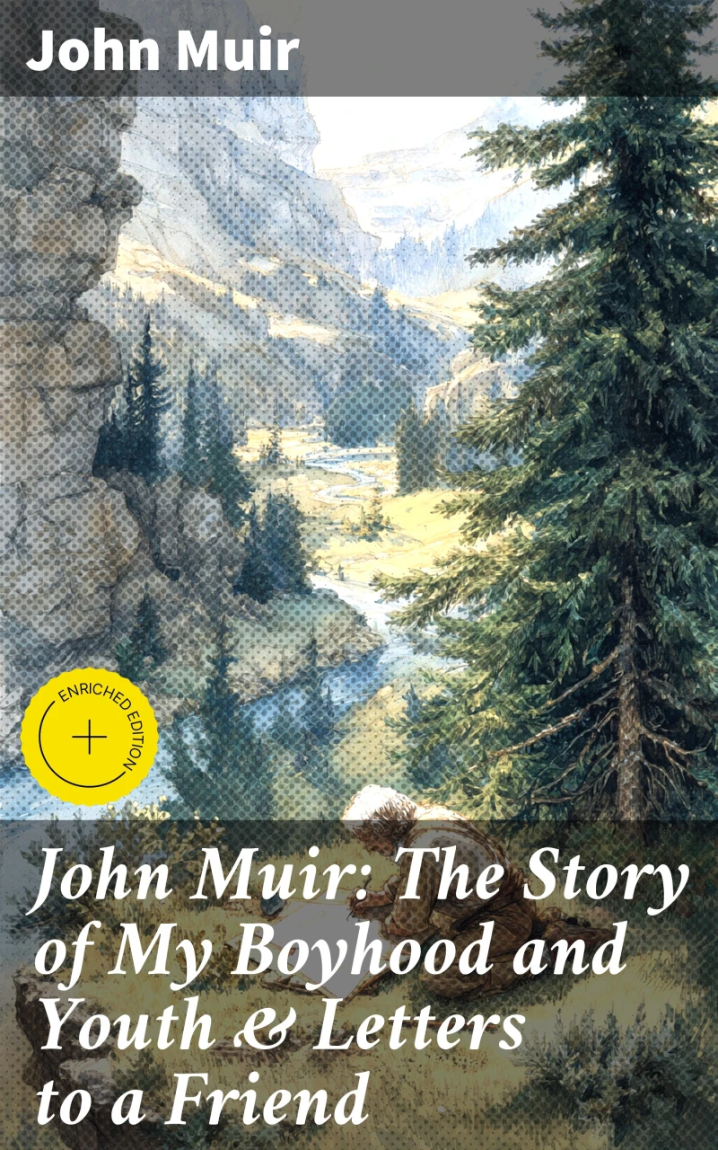 Portada: John Muir: The Story of My Boyhood and Youth & Letters to a Friend