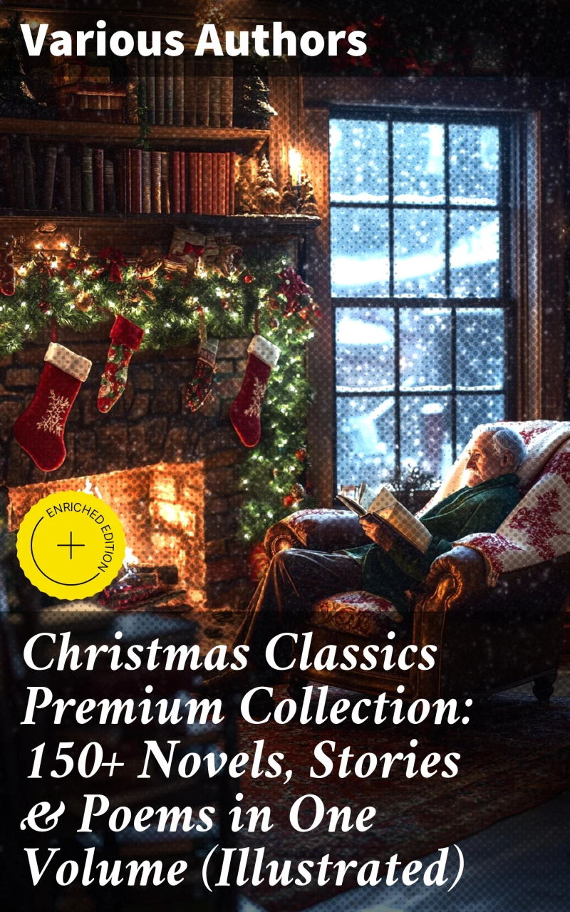 Portada: Christmas Classics Premium Collection: 150+ Novels, Stories & Poems in One Volume (Illustrated)