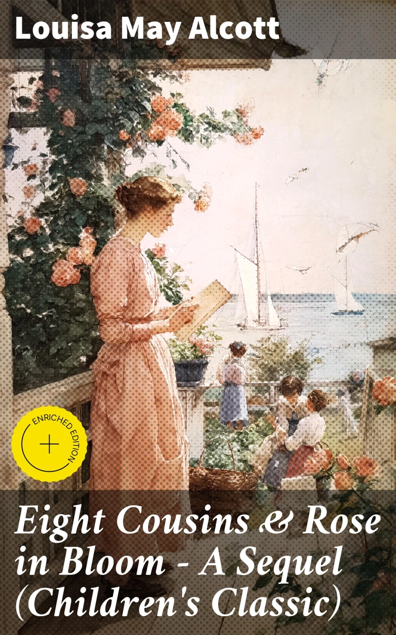Portada: Eight Cousins & Rose in Bloom - A Sequel (Children's Classic)