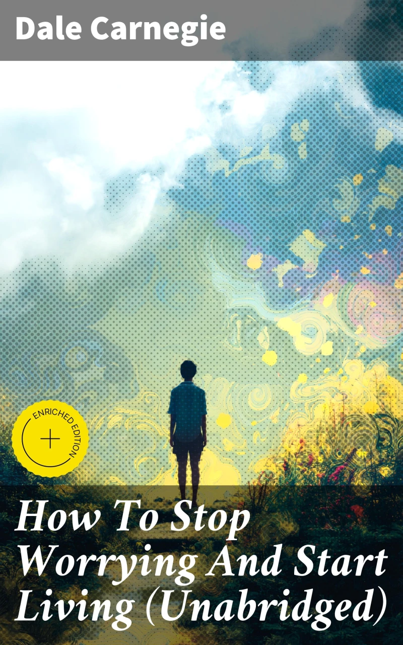 Portada: How To Stop Worrying And Start Living (Unabridged)
