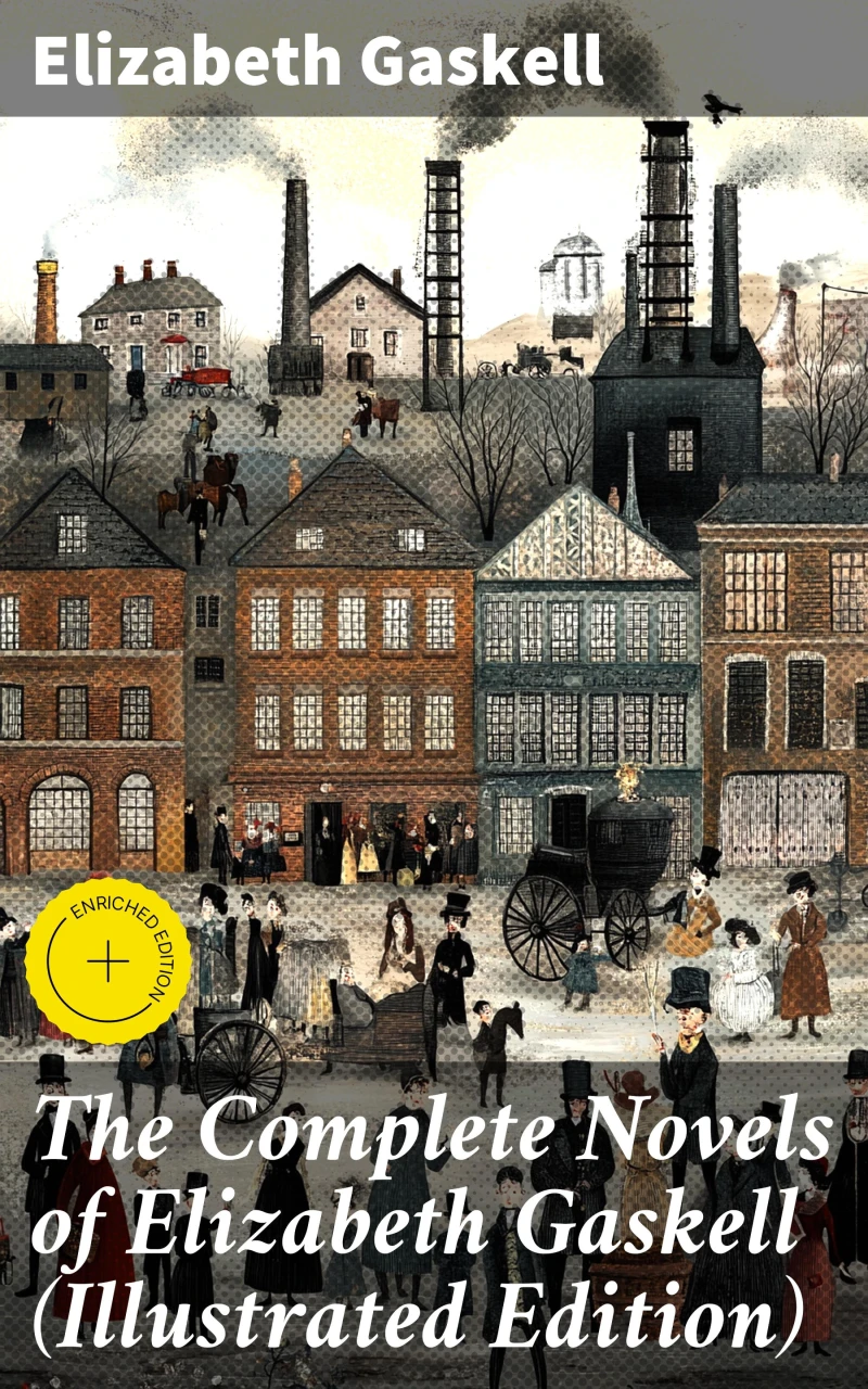 Portada: The Complete Novels of Elizabeth Gaskell (Illustrated Edition)