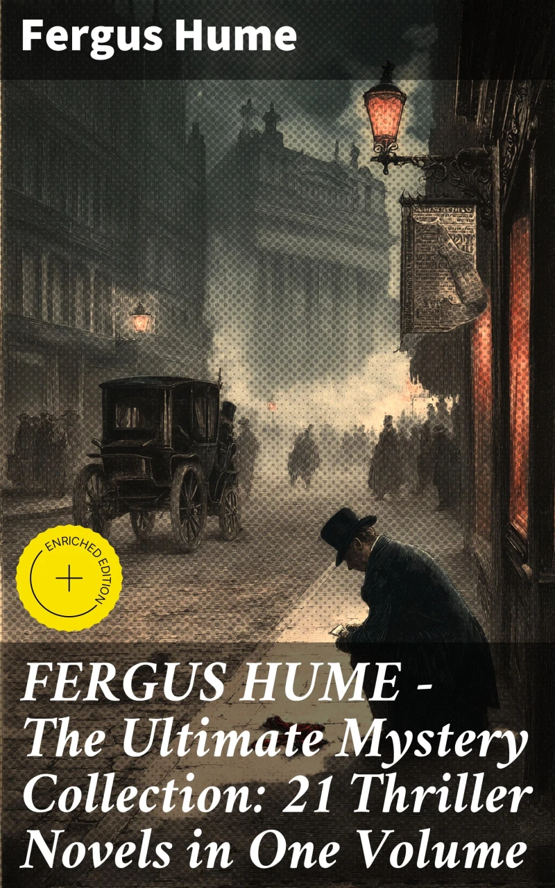 Portada: FERGUS HUME - The Ultimate Mystery Collection: 21 Thriller Novels in One Volume