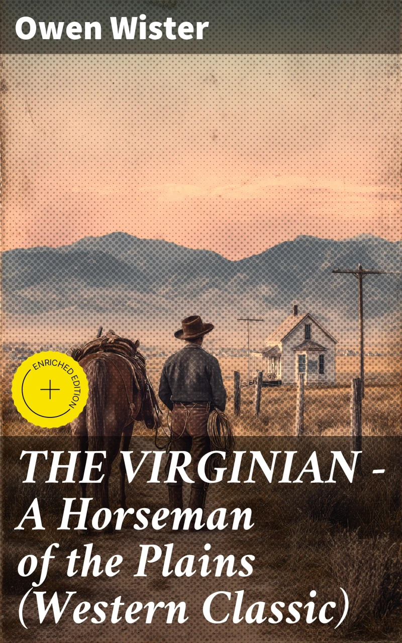 Portada: THE VIRGINIAN - A Horseman of the Plains (Western Classic)
