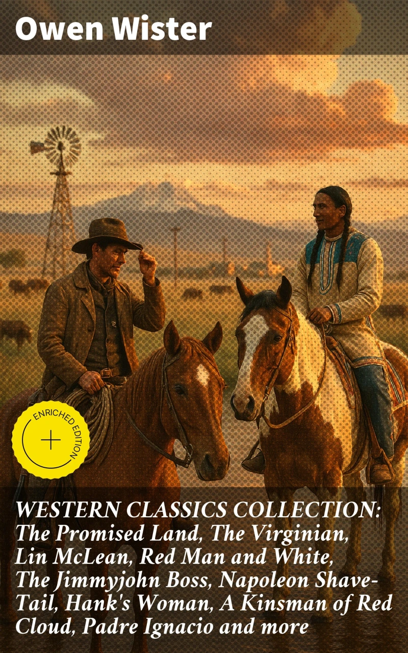 Portada: WESTERN CLASSICS COLLECTION: The Promised Land, The Virginian, Lin McLean, Red Man and White, The Jimmyjohn Boss, Napoleon Shave-Tail, Hank's Woman, A Kinsman of Red Cloud, Padre Ignacio and more