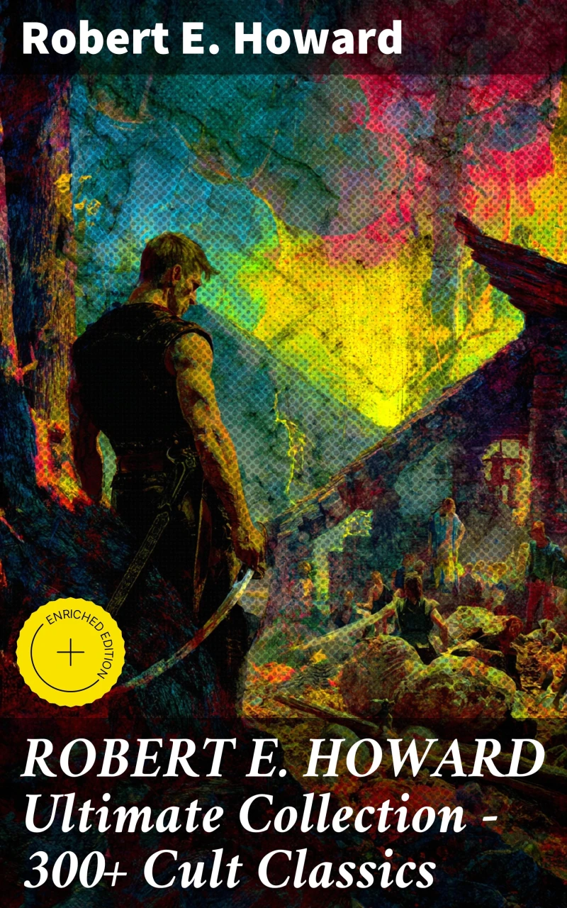 Portada: ROBERT E. HOWARD Ultimate Collection – 300+ Cult Classics