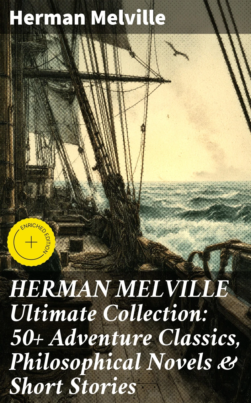 Portada: HERMAN MELVILLE Ultimate Collection: 50+ Adventure Classics, Philosophical Novels & Short Stories
