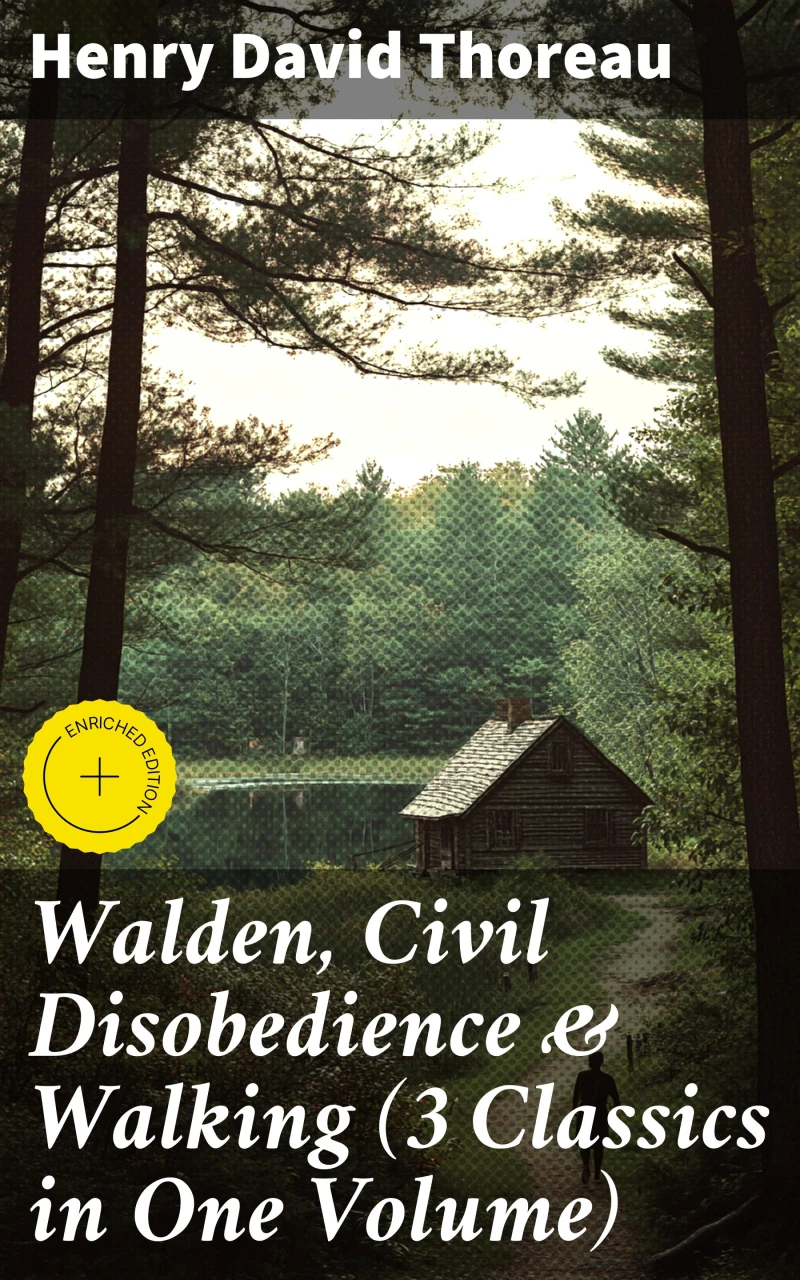 Portada: Walden, Civil Disobedience & Walking (3 Classics in One Volume)
