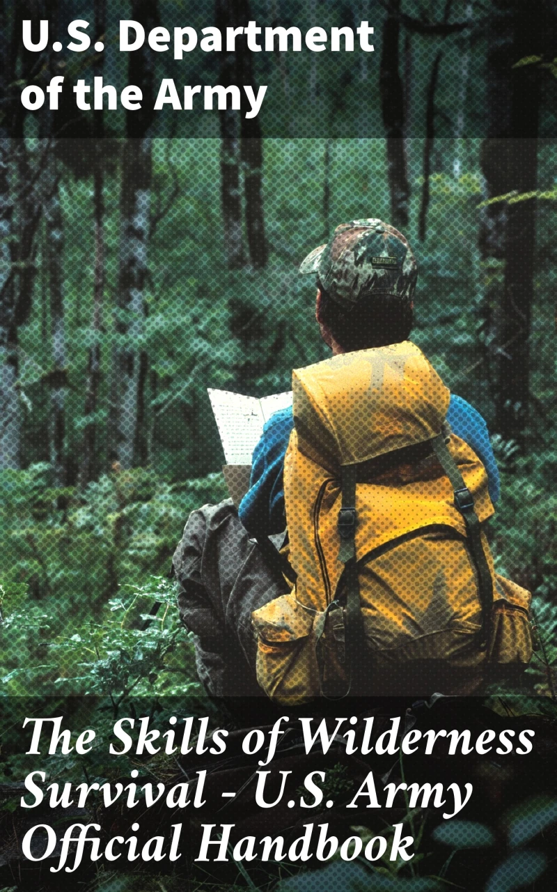 Portada: The Skills of Wilderness Survival - U.S. Army Official Handbook