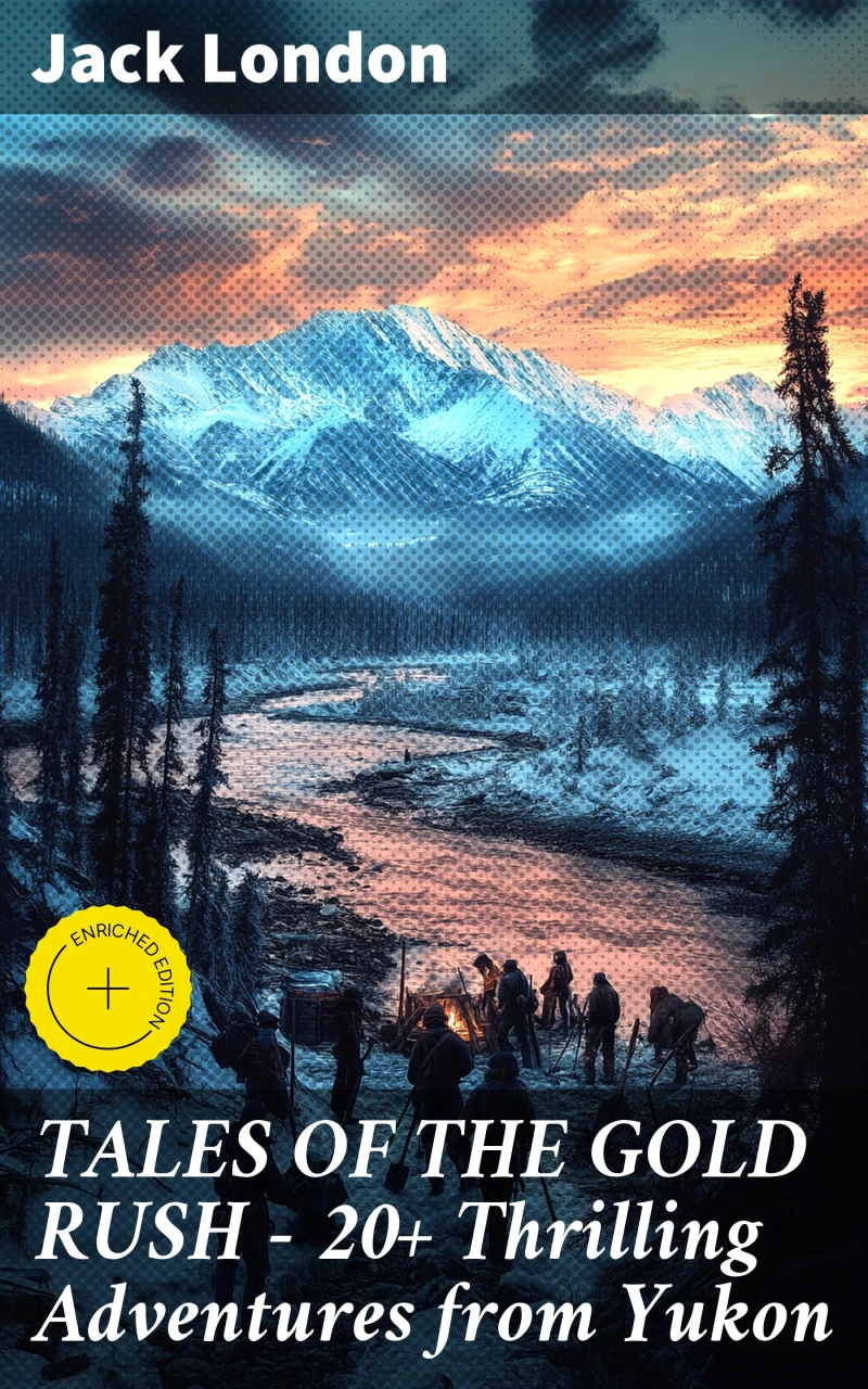 Portada: TALES OF THE GOLD RUSH – 20+ Thrilling Adventures from Yukon