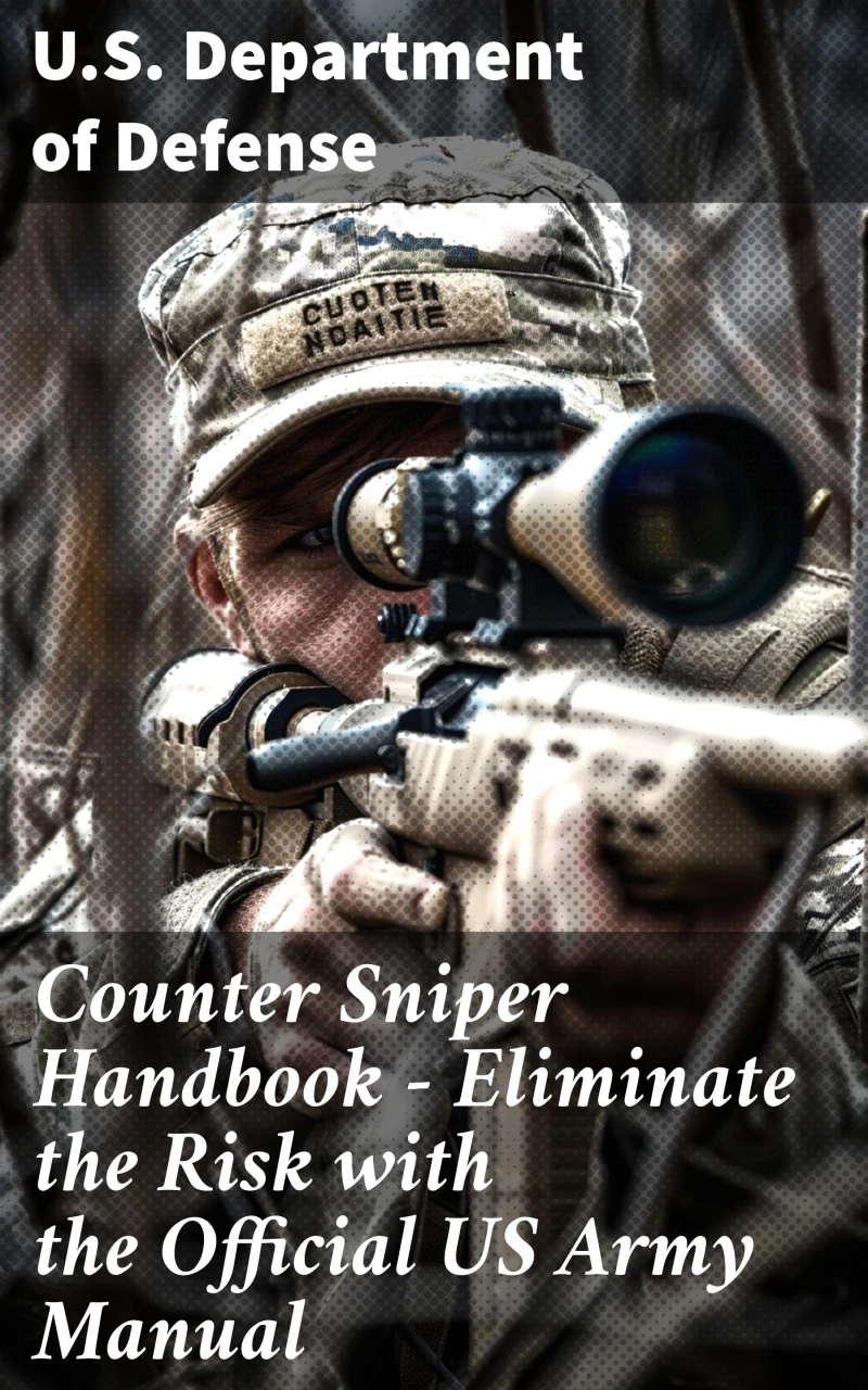 Portada: Counter Sniper Handbook - Eliminate the Risk with the Official US Army Manual
