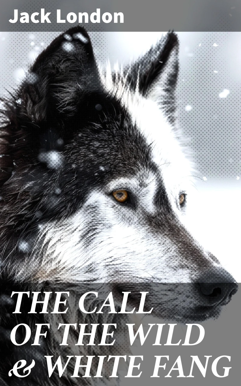 Portada: THE CALL OF THE WILD & WHITE FANG