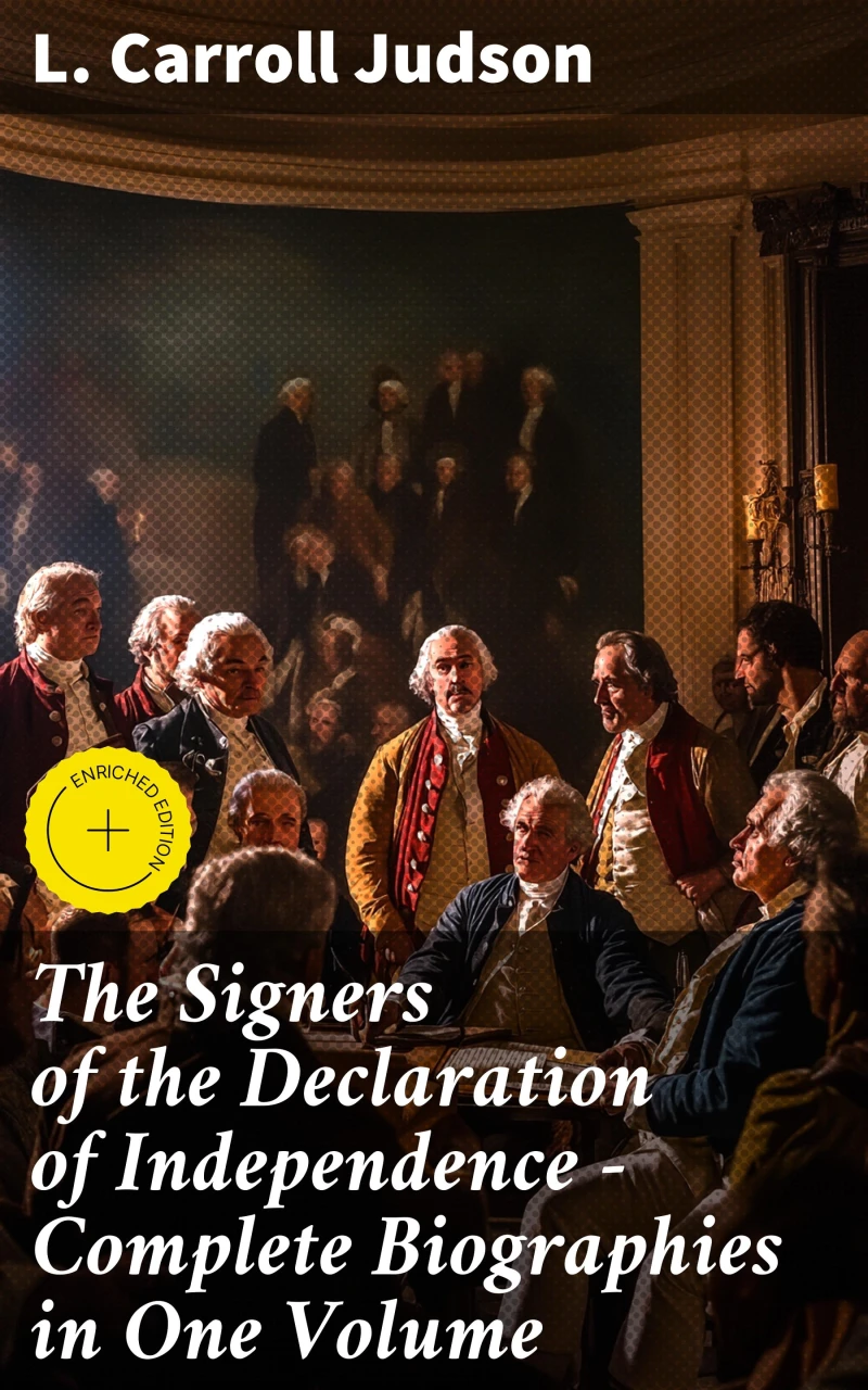 Portada: The Signers of the Declaration of Independence - Complete Biographies in One Volume