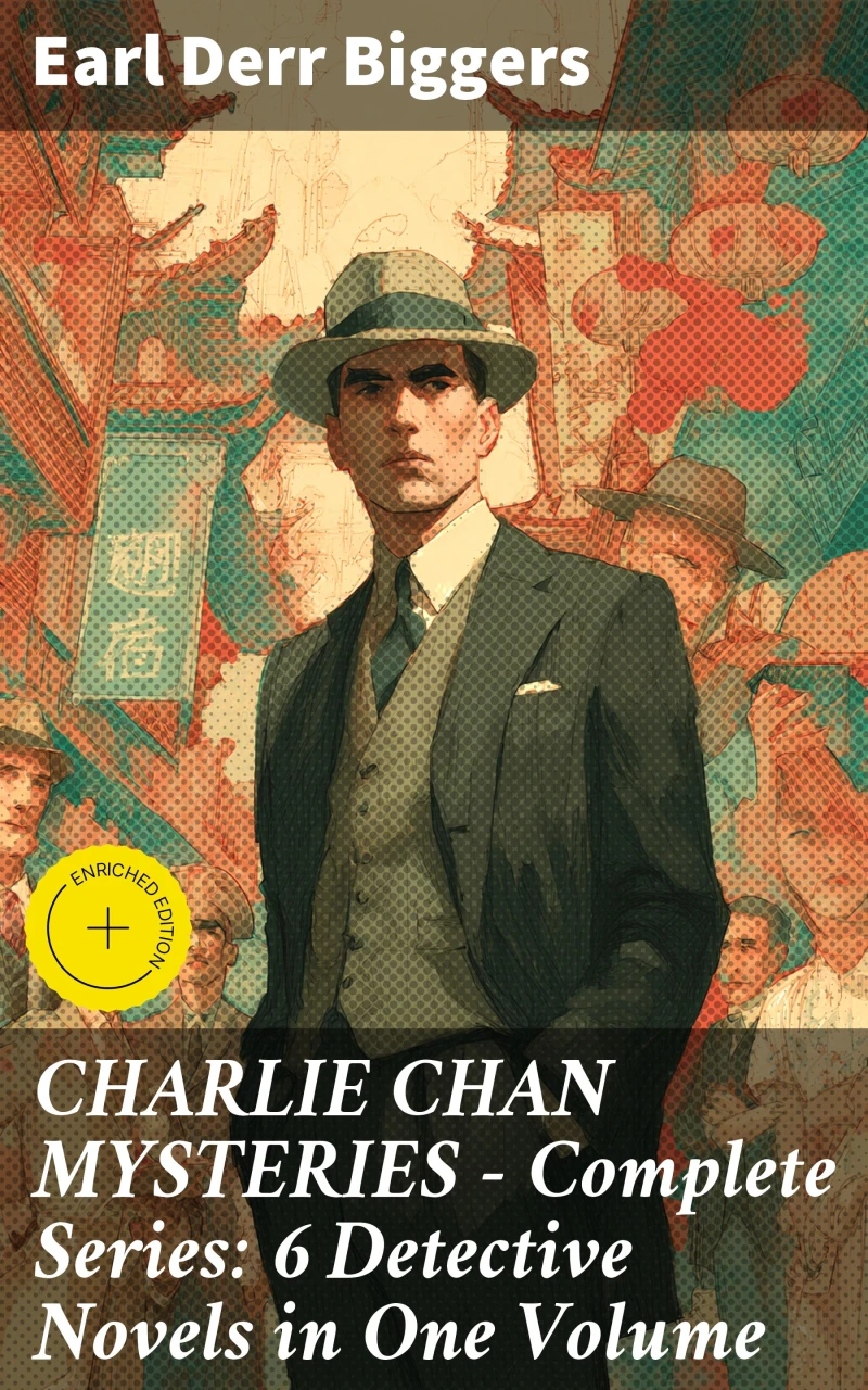 Portada: CHARLIE CHAN MYSTERIES – Complete Series: 6 Detective Novels in One Volume