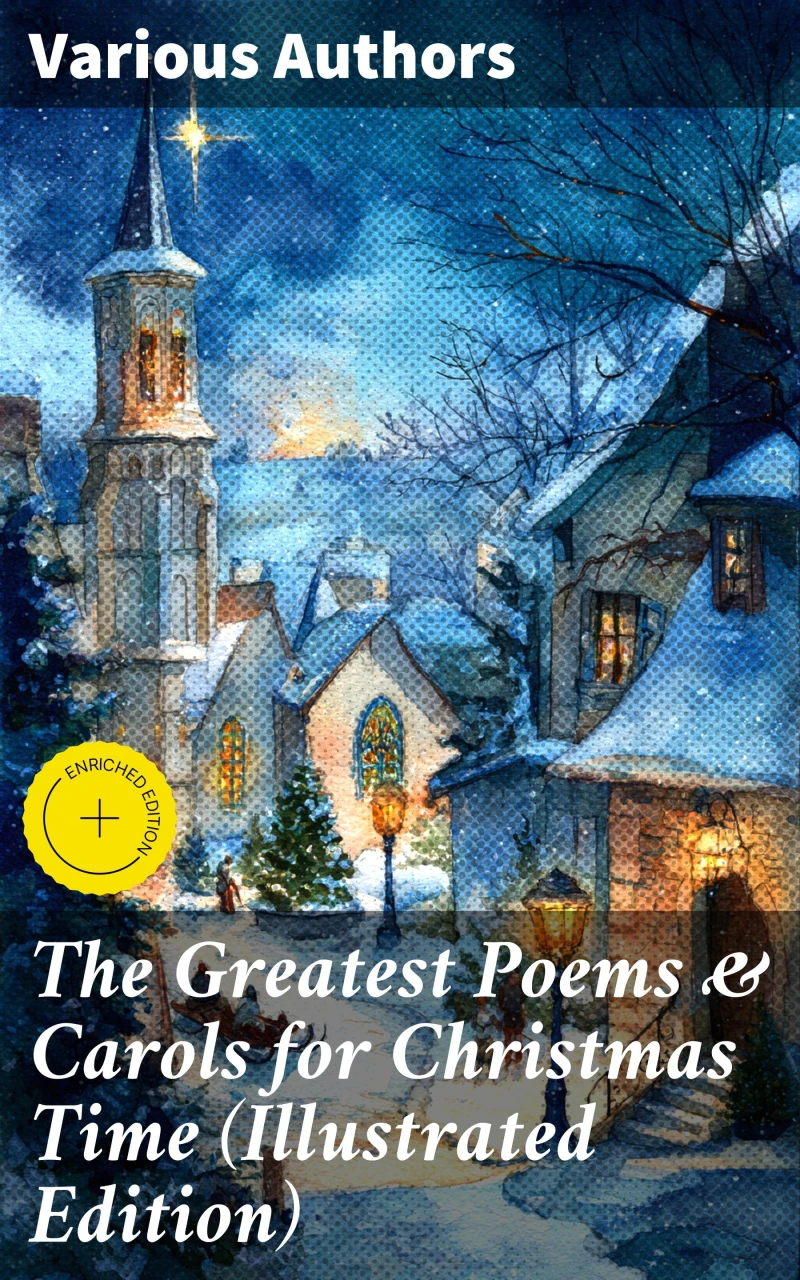 Portada: The Greatest Poems & Carols for Christmas Time (Illustrated Edition)