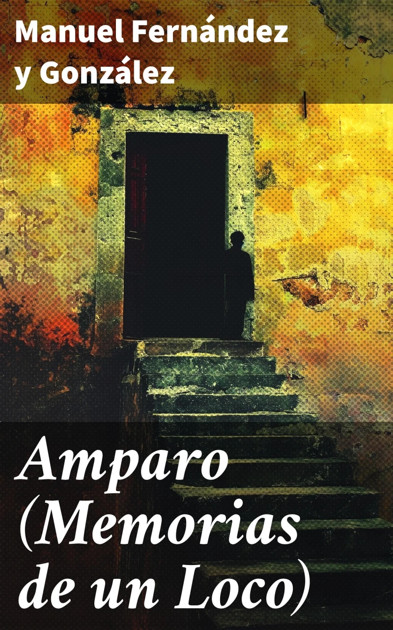 Portada: Amparo (Memorias de un Loco)