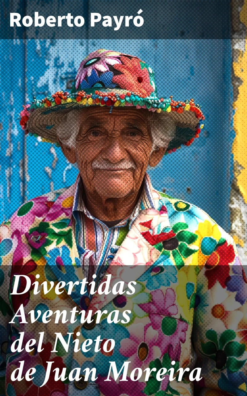 Portada: Divertidas Aventuras del Nieto de Juan Moreira