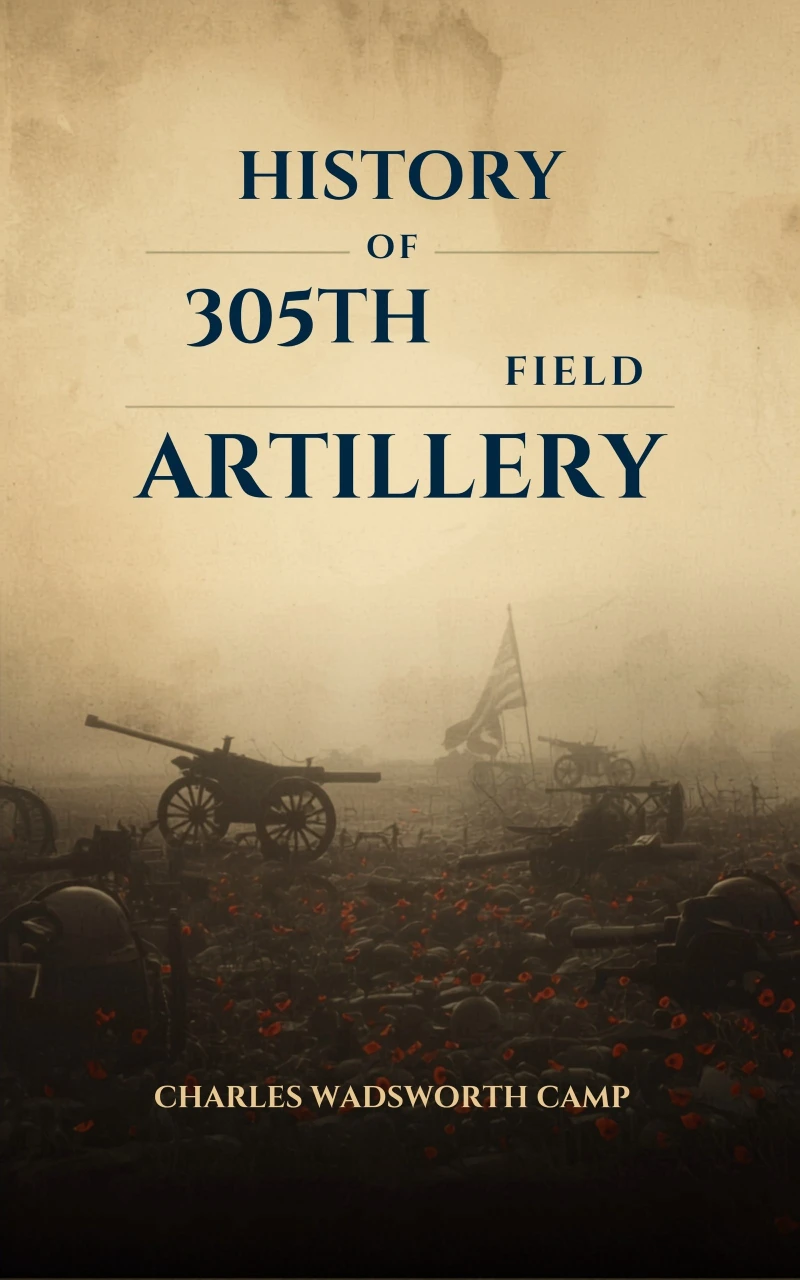 Portada: History of the 305th Field Artillery