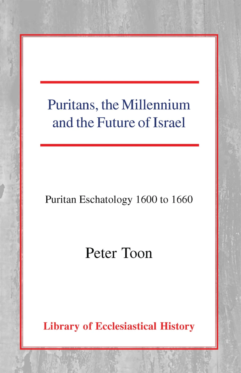 Portada: Puritans, the Millennium and the Future of Israel