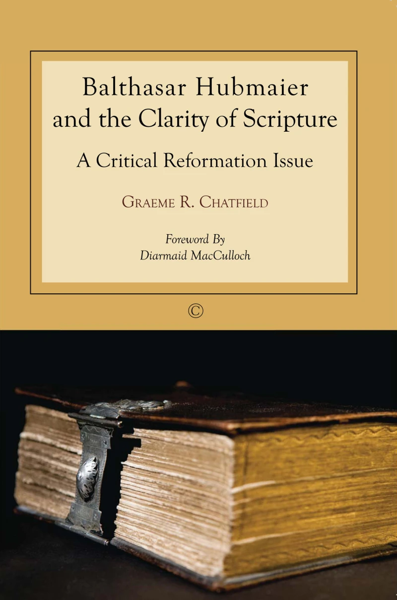 Portada: Balthasar Hubmaier and the Clarity of Scripture