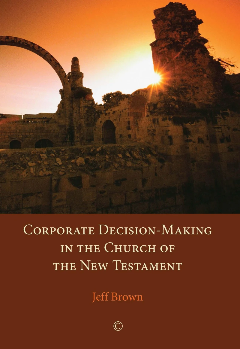 Portada: Corporate Decision-Making in the Church of the New Testament